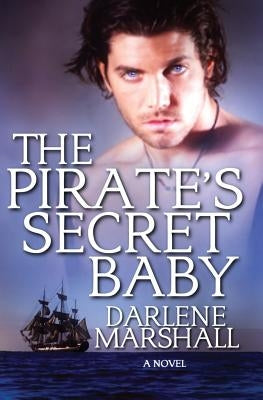 The Pirate's Secret Baby Paperback Darlene Marshall