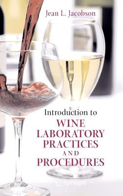 Introduction to Wine Laboratory Practices and Procedures by Jacobson, Jean L.