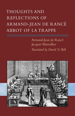 Thoughts and Reflections of Armand-Jean de Rancé, Abbot of La Trappe Paperback Liturgical Press