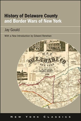 History of Delaware County and Border Wars of New York Paperback Excelsior Editions/State University of New Yo