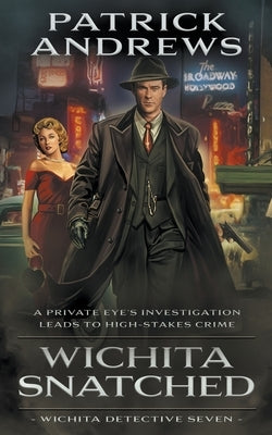 Wichita Snatched: A Private Eye Series Paperback Rough Edges Press