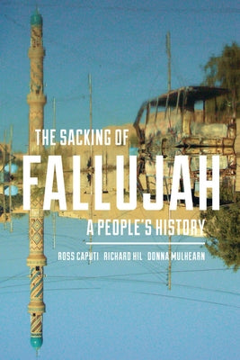 The Sacking of Fallujah: A People's History Paperback University of Massachusetts Press
