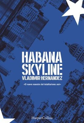 Habana Skyline by Hernández, Vladimir