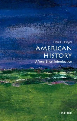 American History: A Very Short Introduction Oxford University Press, USA