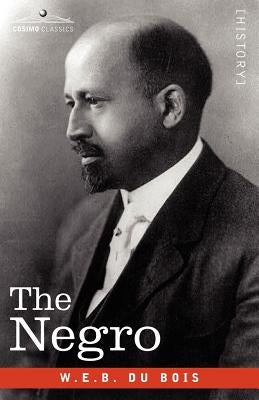 The Negro by Du Bois, W. E. B.