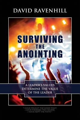 Surviving the Anointing by Ravenhill, David