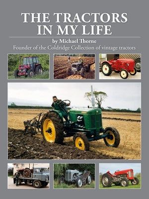 The Tractors in My Life by Thorne, Michael