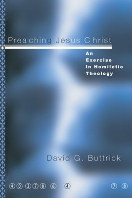 Preaching Jesus Christ Paperback Wipf & Stock Publishers