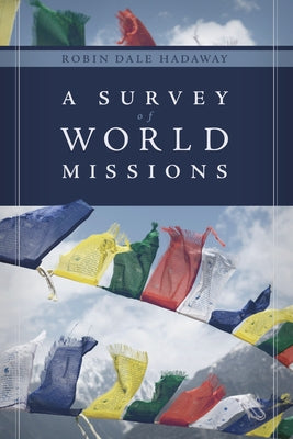 A Survey of World Missions Paperback B&H Publishing Group