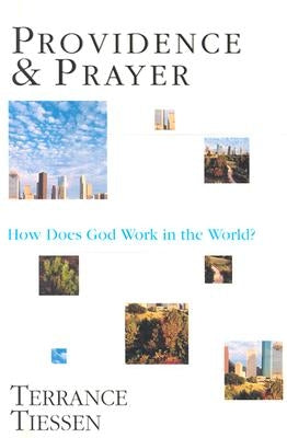 Providence & Prayer: How Does God Work in the World? Paperback IVP Academic