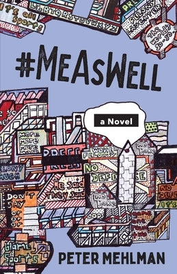 #MeAsWell, A Novel by Mehlman, Peter
