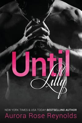 Until Lilly by Reynolds, Aurora Rose