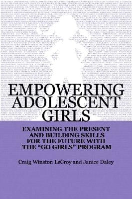 Empowering Adolescent Girls: Examining the Present and Building Skills for the Future with the Go Grrrls Program Paperback W. W. Norton & Company