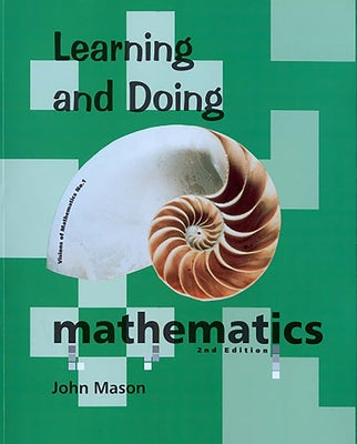 Learning and Doing Mathematics by Mason, John