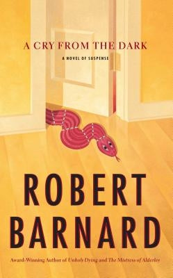 A Cry from the Dark by Barnard, Robert