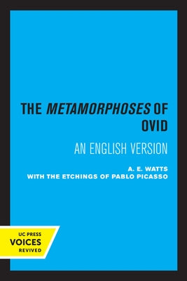 The Metamorphoses of Ovid: With the Etchings of Pablo Picasso by Watts, A. E.