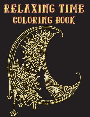 Relaxing Time Coloring Book: Animals, Flowers, Places, People and much more to to recreate yourself by Ward, Adele
