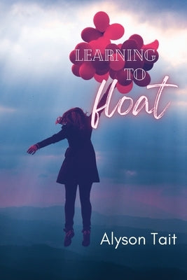 Learning to Float Paperback Querencia Press, LLC