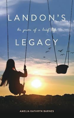 Landon's Legacy by Barnes, Amelia Kathryn