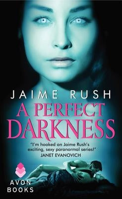 A Perfect Darkness by Rush, Jaime