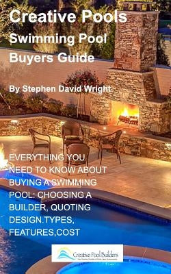 Creative Pools Swimming pool Buyers Guide: swimming pool, pools, spa, hot tub by Wright, Stephen David