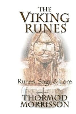 The Viking Runes by Morrisson, Thormod