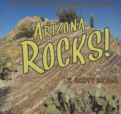 Paperback book titled "Arizona Rocks!: A Guide to Geologic Sites in the Grand Canyon State" by Mountain Press Publishing Company.