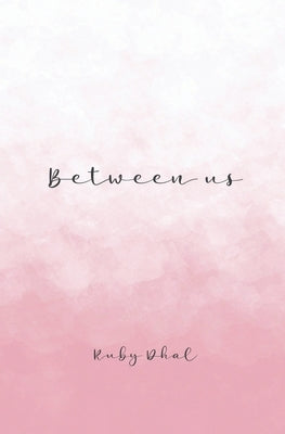 Between Us Paperback Ruby Dhal