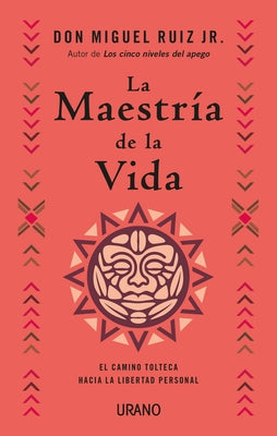 Maestria de la Vida, La by Ruiz Jr. Miguel