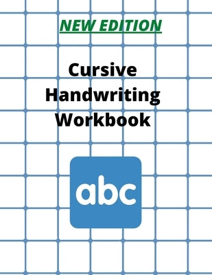 Cursive Handwriting Workbook: Easy Peasy Cursive Tracing & Writing Practice Workbook for Adults and kids, 110 Pages Grades 1st - 3rd, Size 8.5" x 11 Paperback Independently Published