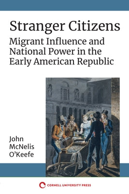 Stranger Citizens Paperback Cornell University Press