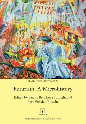 Futurism: A Microhistory by Bru, Sascha