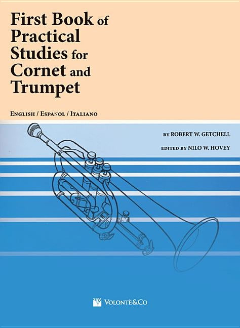 Practical Studies for Cornet and Trumpet, Bk 1: Spanish/Italian/English Language Edition by Getchell, Robert W.