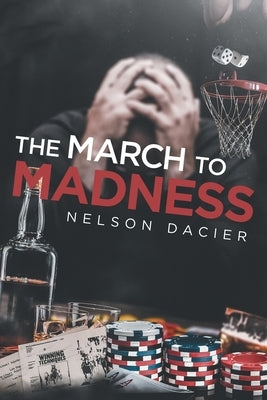 The March to Madness by Dacier, Nelson