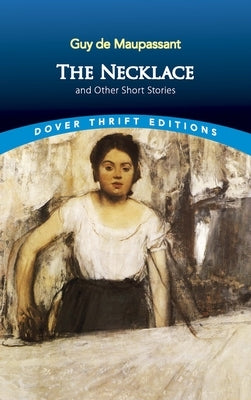 The Necklace and Other Short Stories Dover Publications