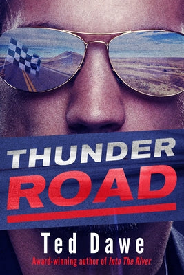 Thunder Road by Dawe, Ted
