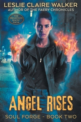 Angel Rises by Walker, Leslie Claire