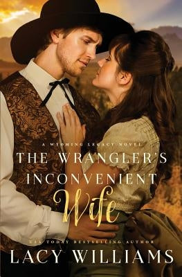 The Wrangler's Inconvenient Wife Paperback Independently Published