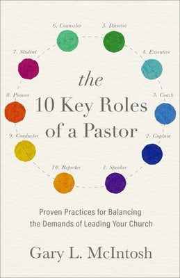 10 Key Roles of a Pastor by McIntosh, Gary L.