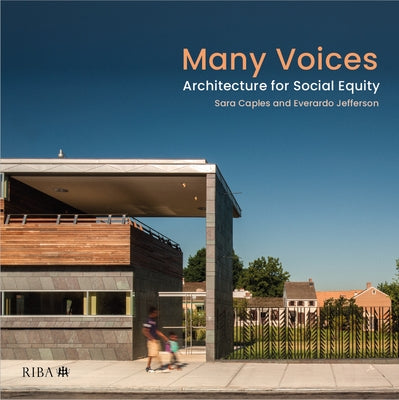 Many Voices: Architecture for Social Equity Paperback Riba Publishing
