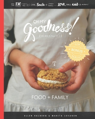 Oh My Goodness!: Food + Family Paperback Thefamilylife