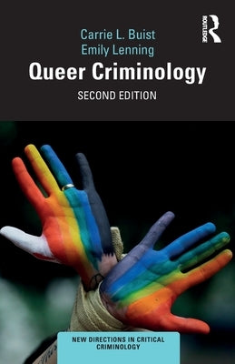 Queer Criminology by Buist, Carrie L.