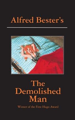 The Demolished Man by Bester, Alfred