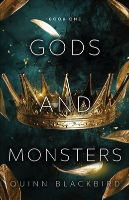 Gods and Monsters: Books 1-3, A Dark Gods Romance by Blackbird, Quinn