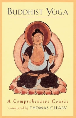 Buddhist Yoga by Cleary, Thomas