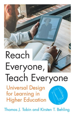 Reach Everyone, Teach Everyone: Universal Design for Learning in Higher Education West Virginia University Press