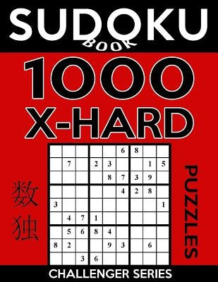 Sudoku Book 1,000 Extra Hard Puzzles: Sudoku Puzzle Book With Only One Level of Difficulty Paperback Createspace Independent Publishing Platform