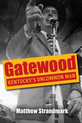 Paperback of Gatewood: Kentucky's Uncommon Man by University Press of Kentucky, featuring a cover image of the book.