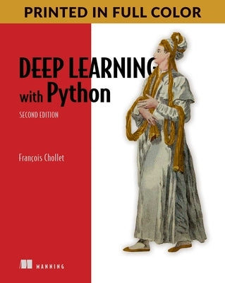 Deep Learning with Python, Second Edition by Chollet, Francois