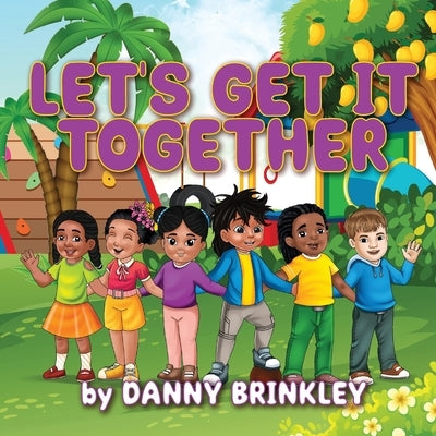 Let's Get It Together by Brinkley, Danny